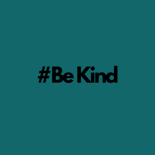 Be Kind